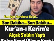 Kur’an-ı Kerim’e Alçak Saldırı Yaptı Bakın Hangi Ülkeye Kaçtı!