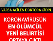 Koronavirüsün En Sinsi Belirtisi Açıklandı