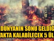 Ayakta Kalacak Beş Ülke Bunlar